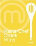 MasterChef Quick Wins