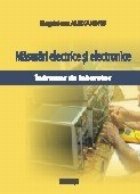 Masurari electrice si electronice. Indrumar de laborator