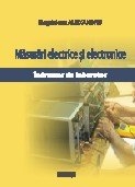 Masurari electrice si electronice. Indrumar de laborator