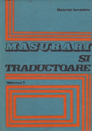 Masurari si traductoare, Volumul I