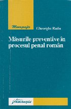 Masurile preventive in procesul penal roman