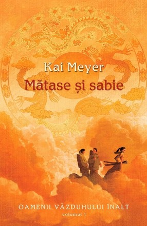 Matase si sabie (vol.1 seria Oamenii Vazduhului Inalt)