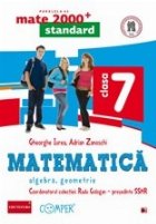MATE 2000 STANDARD - MATEMATICA. ALGEBRA, GEOMETRIE. CLASA A VII-A (Editia a II-a)