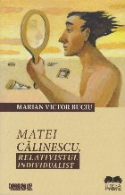 Matei Călinescu, relativistul individualist