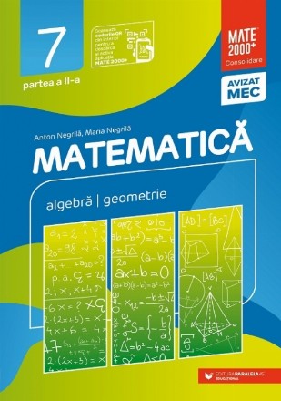 Matematică. Algebră, geometrie. Clasa a VII-a. Consolidare. Partea a II-a