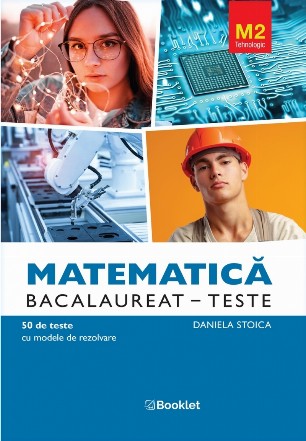 Matematică : Bacalaureat,teste,M2 Tehnologic