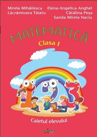 Matematică : clasa I,caietul elevului