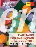 Matematică : Evaluarea naţională pentru clasa a VIII-a,40 de teste secvenţiale
