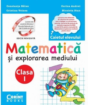 Matematică și explorarea mediului. Caietul elevului pentru clasa I