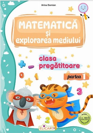 Matematică şi explorarea mediului - Partea 1 (Set of:Matematică şi explorarea mediuluiPartea 1)