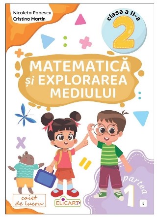 Matematică şi explorarea mediului - Partea 1 (Set of:Matematică şi explorarea mediului - EPartea 1)