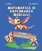 Matematică şi explorarea mediului : clasa pregătitoare