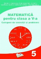 Matematică pentru clasa a V-a : culegere de exerciţii şi probleme
