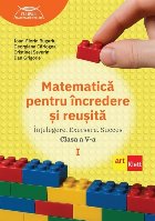 Matematică pentru încredere şi reuşită - Vol. 1 (Set of:Matematică pentru încredere şi reuşităVol. 1