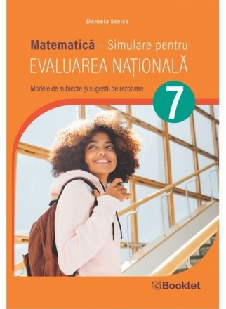 Matematică : simulare pentru Evaluarea Naţională,clasa a VII-a