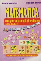 MATEMATICA – CULEGERE DE EXERCITII SI PROBLEME (clasele I-IV)