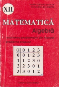 Matematica. Algebra - clasa XII