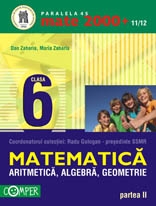 MATEMATICA - ARITMETICA, ALGEBRA, GEOMETRIE, CLASA A VI-A, PARTEA II (2011-2012)