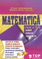 Matematica, Clasa a X-a - Algebra. Geometrie. Trigonometrie. Sinteze de teorie. Exercitii si probleme