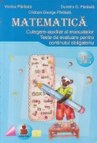 Matematica Culegere auxiliar manualelor Teste