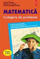 Matematica. Culegere de probleme pentru clasa a IV-a