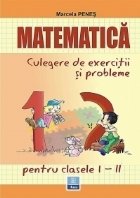 Matematica - Culegere de exercitii si probleme clasele I-II