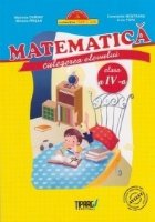 Matematica. Culegerea elevului - Clasa a IV-a. Auxiliar al manualelor alternative