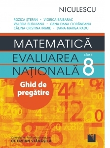Matematica. Evaluarea Nationala clasa a VIII-a. Ghid de pregatire (Rozica Stefan)