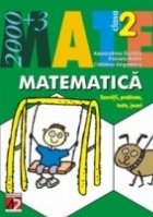 MATEMATICA. EXERCITII, PROBLEME, TESTE, JOCURI. CLASA A II-A