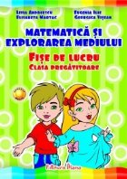 MATEMATICA SI EXPLORAREA MEDIULUI - fise de lucru - CLASA PREGATITOARE - 2012