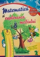 Matematica si explorarea mediului. Clasa pregatitoare 6-7 ani