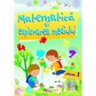 Matematica si Explorarea mediului, clasa I, partea a II-a