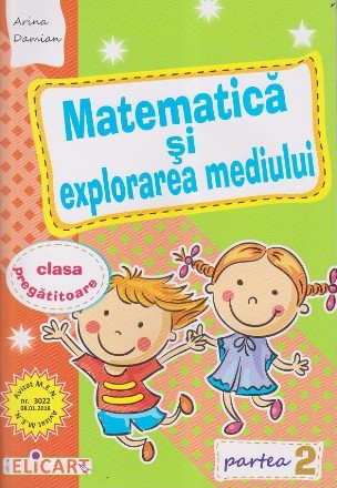 Matematica si explorarea mediului, Clasa pregatitoare, Partea a II-a - Caiet de lucru