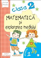 Matematica explorarea mediului Clasa Partea