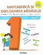 Matematica si explorarea mediului. Clasa I