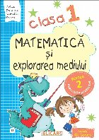 Matematica explorarea mediului Clasa Partea