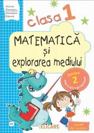 Matematica si explorarea mediului. Clasa I. Partea a II-a (E2) Caiet de lucru. Varianta EDP (Balan, Voinea, Andrei, Stan)
