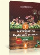 Matematica si explorarea mediului - auxiliar clasa I, cod P-INT (2015) - Semestrul I