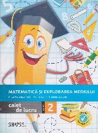 Matematica si explorarea mediului. Caiet de lucru. Clasa a II-a