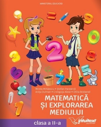Matematica si explorarea mediului. Manual pentru clasa a II‑a