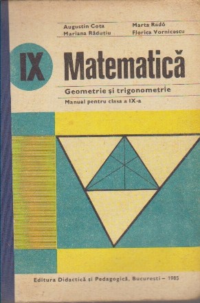 Matematica. Geometrie si trigonometrie. Manual pentru clasa a IX-a (Editie 1984)