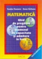 Matematica - Ghid de pregatire pentru examenul de capacitate si admitere in liceu, vol. I
