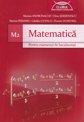 Matematica M2 pentru examenul de bacalaureat