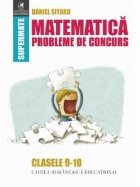 Matematica. Probleme de concurs. Clasele 9-10