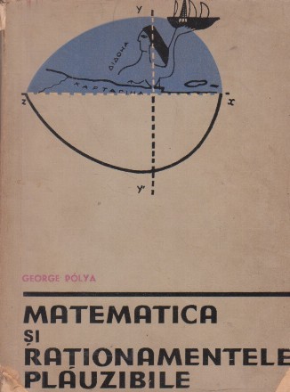 Matematica si rationamentele plauzibile, Volumul I, Inductia si analogia in matematica