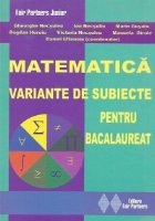 Matematica - Variante de subiecte pentru bacalaureat