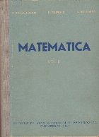 Matematica, Volumul al II-lea - Geometria Plana, Geometria in Spatiu, Trigonometria (Manual pentru scolile teh