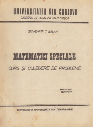 Matematici Speciale - Curs si Culegere de Probleme