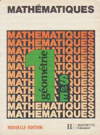 Mathematiques Premieres S et E - Geometrie