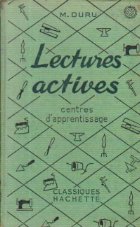 Maurice Duru. Lectures actives : Livre unique pour l\'enseignement du français dans les classes et dans les c